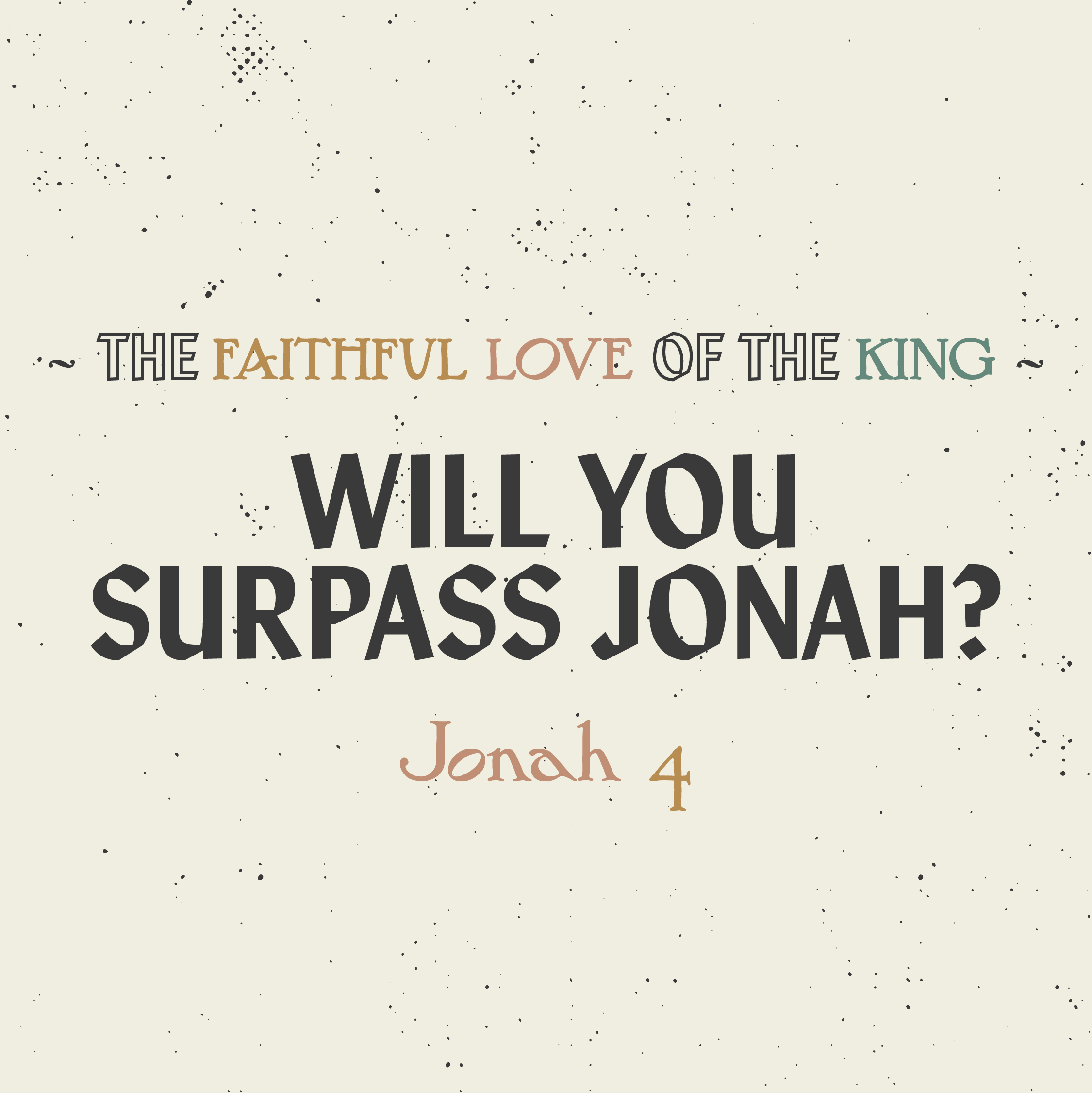 Will You Surpass Jonah? (Jonah 4)